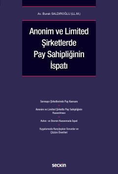 Seçkin Anonim ve Limited Şirketlerde Pay Sahipliğinin İspatı - Burak Saldıroğlu Seçkin Yayınları