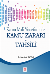 Ekin Kamu Mali Yönetiminde Kamu Zararı ve Tahsili - Mustafa Taytak Ekin Yayınları