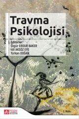 Pegem Travma Psikolojisi - Özgür Erdur Baker, İdil Aksöz Efe Pegem Akademi Yayınları