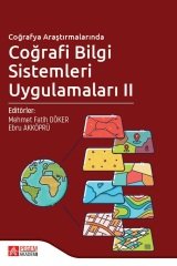 Pegem Coğrafya Araştırmalarında Coğrafi Bilgi Sistemleri Uygulamaları II - Mehmet Fatih Döker Pegem Akademi Yayınları