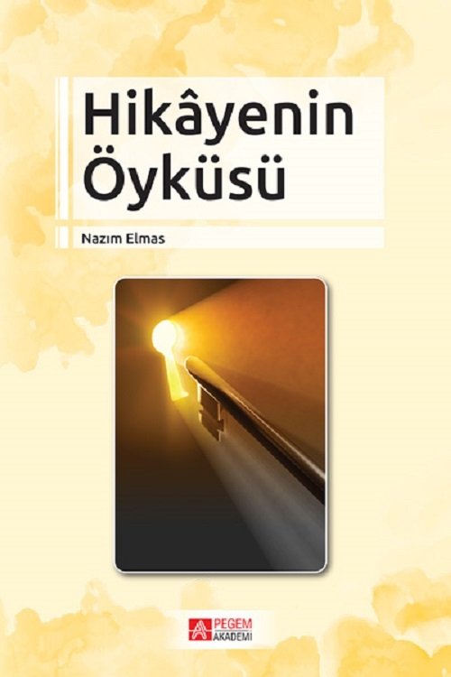 Pegem Hikâyenin Öyküsü - Nazım Elmas Pegem Akademi Yayınları