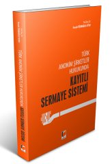 Adalet Türk Anonim Şirketler Hukukunda Kayıtlı Sermaye Sistemi - Ferah Türkoğlu Utku Adalet Yayınevi