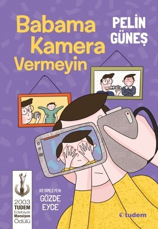 Babama Kamera Vermeyin - Pelin Güneş Tudem Yayınları