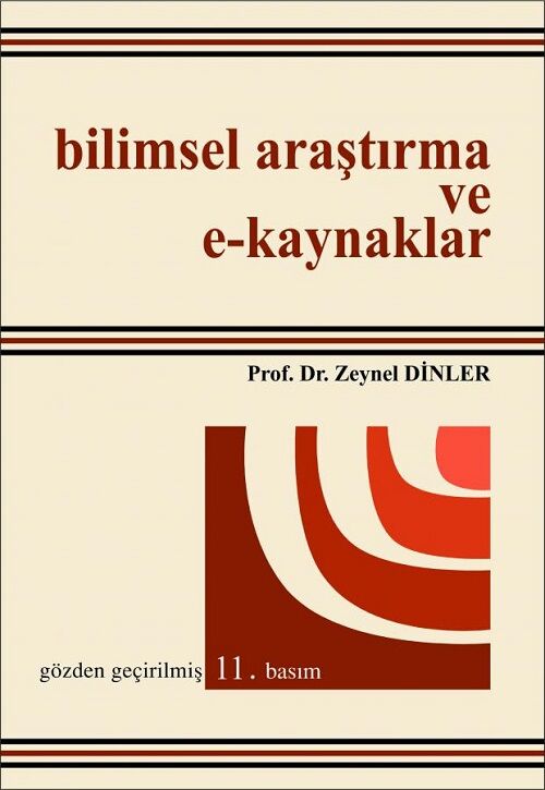 Ekin Bilimsel Araştırma ve E Kaynaklar 11. Baskı - Zeynel Dinler Ekin Yayınları