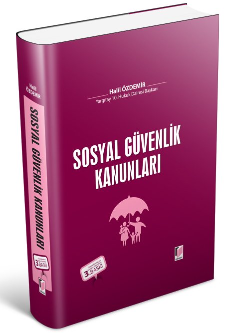 Adalet Sosyal Güvenlik Kanunları 3. Baskı - Halil Özdemir Adalet Yayınevi