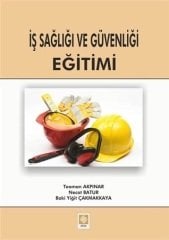 Ekin İş Sağlığı ve Güvenliği Eğitimi - Teoman Akpınar Ekin Yayınları