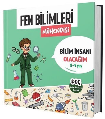 Dahi Olacak Çocuk 8-9 Yaş Fen Bilimleri Mühendisi Dahi Olacak Çocuk