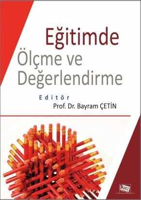 Anı Yayıncılık Eğitimde Ölçme Ve Değerlendirme - Bayram Çetin Anı Yayıncılık