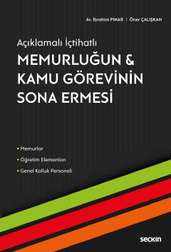 Seçkin Memurluğun ve Kamu Görevinin Sona Ermesi - İbrahim Pınar, Öner Çalışkan Seçkin Yayınları