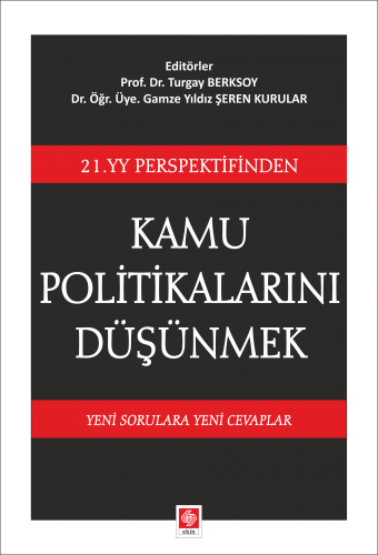 Ekin Kamu Politikalarını Düşünmek - Turgay Berksoy, Gamze Yıldız Şeren Kurular Ekin Yayınları