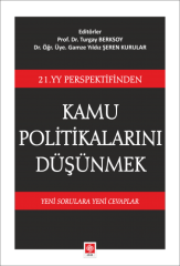 Ekin Kamu Politikalarını Düşünmek - Turgay Berksoy, Gamze Yıldız Şeren Kurular Ekin Yayınları