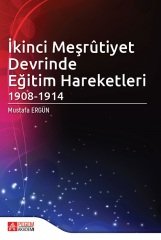 Pegem İkinci Meşrûtiyet Devrinde Eğitim Hareketleri - Mustafa Ergün Pegem Akademi Yayınları