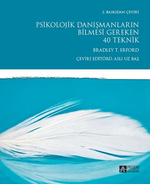 Pegem Psikolojik Danışmanların Bilmesi Gereken 40 Teknik - Aslı Uz Baş Pegem Akademi Yayınları