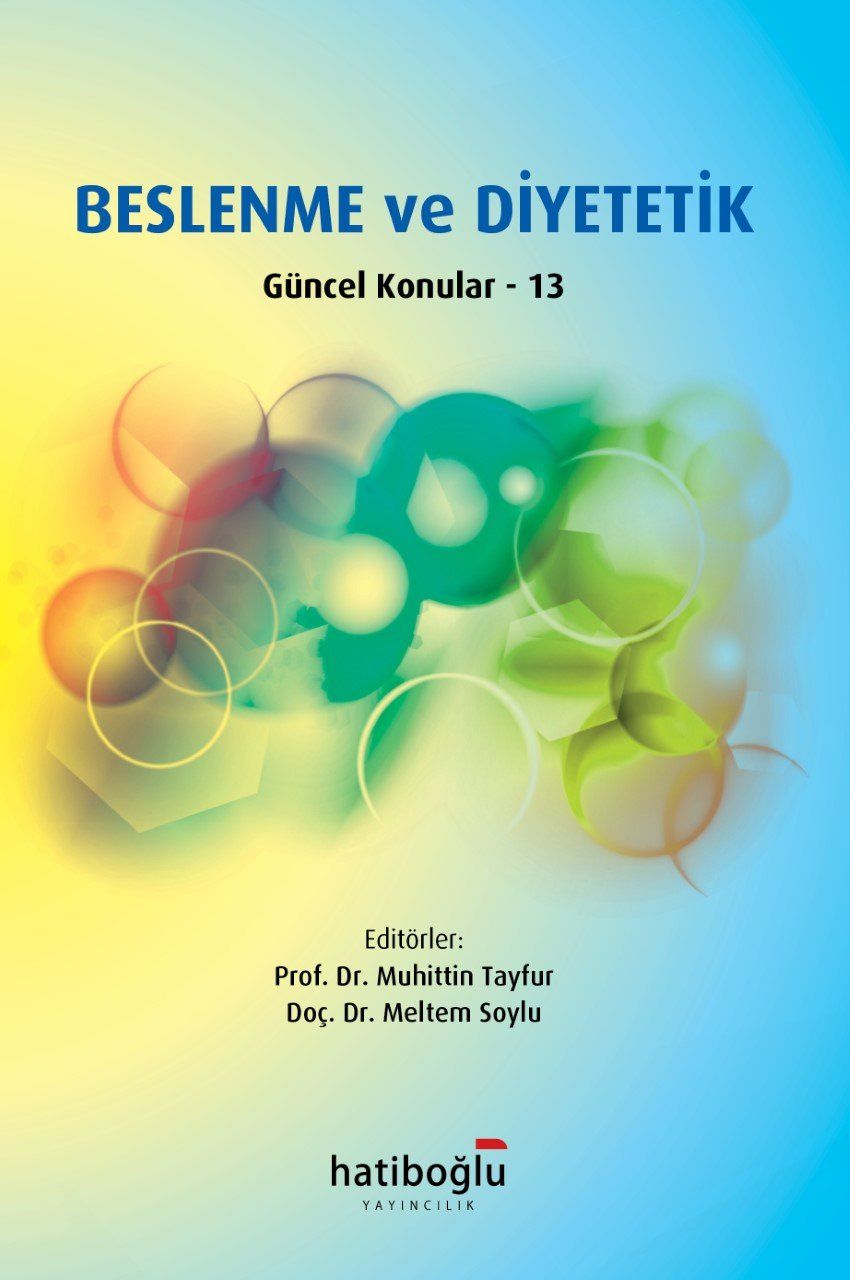 Hatiboğlu Beslenme ve Diyetetik, Güncel Konular 13 - Muhittin Tayfur Hatiboğlu Yayıncılık