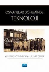 Nobel Osmanlılar Dönemi’nde Teknoloji - Melek Dosay Gökdoğan, Remzi Demir Nobel Akademi Yayınları