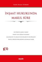 Seçkin İnşaat Hukukunda Makul Süre - İlker Hasan Duman Seçkin Yayınları