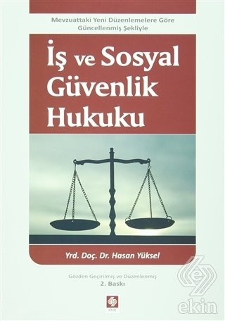 Ekin İş ve Sosyal Güvenlik Hukuku 2. Baskı - Hasan Yüksel Ekin Yayınları