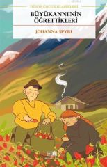 Büyükannenin Öğrettikleri - Johanna Spyri Mirhan Kitap