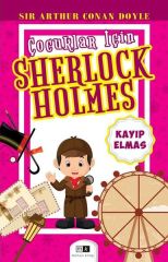 Çocuklar İçin Sherlock Holmes, Kayıp Elmas - Sir Arthur Conan Doyle Mirhan Kitap