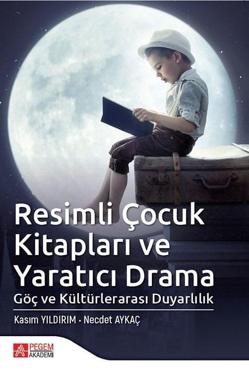 Pegem Resimli Çocuk Kitapları ve Yaratıcı Drama - Kasım Yıldırım, Necdet Aykaç Pegem Akademi Yayınları