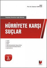 Adalet Hürriyete Karşı Suçlar 3. Baskı - Erdener Yurtcan Adalet Yayınevi