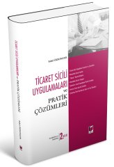 Adalet Ticaret Sicili Uygulamaları ve Pratik Çözümleri 2. Baskı - Fahri Özsungur Adalet Yayınevi