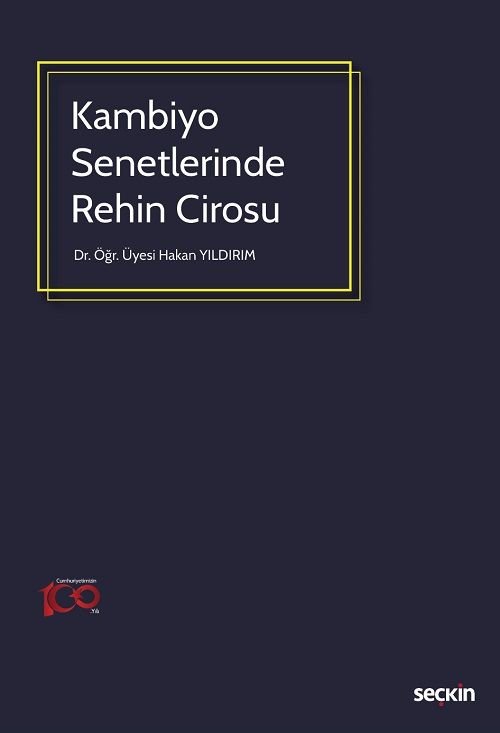 Seçkin Kambiyo Senetlerinde Rehin Cirosu - Hakan Yıldırım Seçkin Yayınları