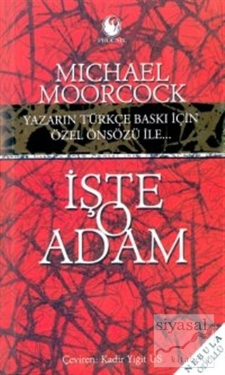 İşte O Adam - Michael Moorcock Phoenix Yayınları