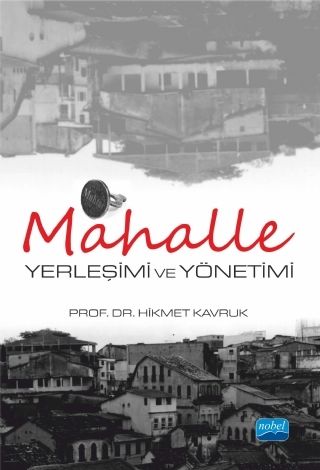 Nobel Mahalle Yerleşimi ve Yönetimi - Hikmet Kavruk Nobel Akademi Yayınları