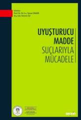 Seçkin Uyuşturucu Madde Suçlarıyla Mücadele - Yener Ünver, Kerem Öz Seçkin Yayınları