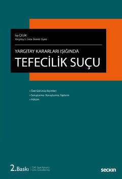 Seçkin Yargıtay Kararları Işığında Tefecilik Suçu - İsa Çelik Seçkin Yayınları