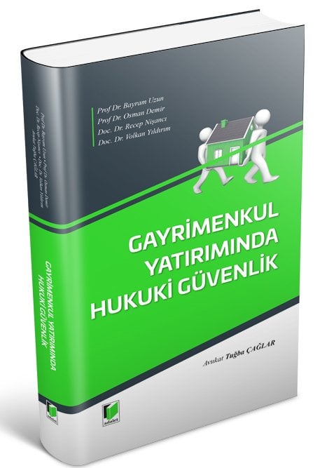 Adalet Gayrimenkul Yatırımında Hukuki Güvenlik - Bayram Uzun Adalet Yayınevi