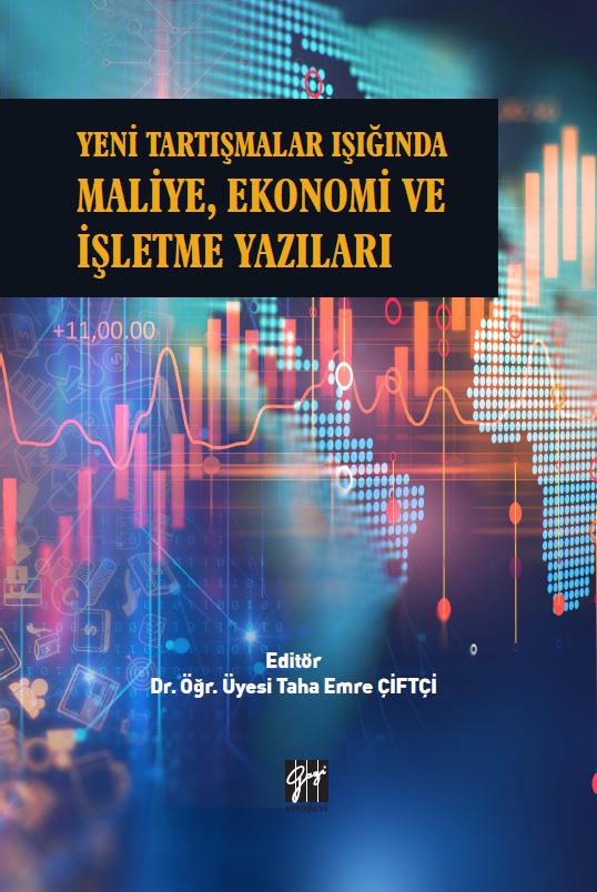 Gazi Kitabevi Yeni Tartışmalar Işığında Maliye, Ekonomi ve İşletme Yazıları - Taha Emre Çiftçi Gazi Kitabevi