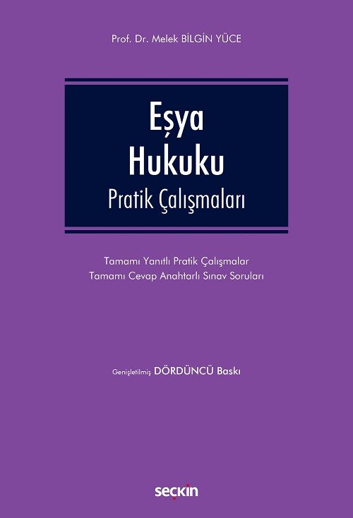 Seçkin Eşya Hukuku Pratik Çalışmaları 4. Baskı - Melek Bilgin Yüce Seçkin Yayınları