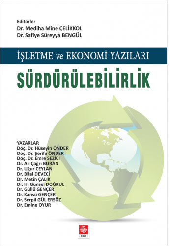 Ekin İşletme ve Ekonomi Yazıları Sürdürülebilirlik - Mediha Mine Çelikkol, Safiye Süreyya Bengül Ekin Yayınları