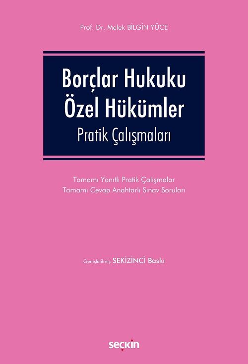 Seçkin Borçlar Hukuku Özel Hükümler Pratik Çalışmaları 8. Baskı - Melek Bilgin Yüce Seçkin Yayınları