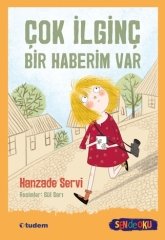 Sen de Oku - Çok İlginç Bir Haberim Var - Hanzade Servi Tudem Yayınları