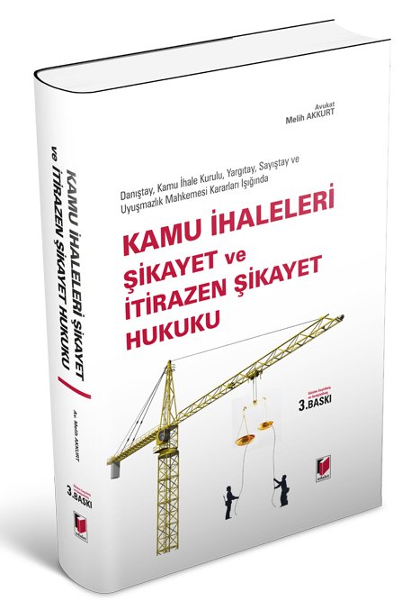 Adalet Kamu İhaleleri Şikayet ve İtirazen Şikayet Hukuku - Melih Akkurt Adalet Yayınevi