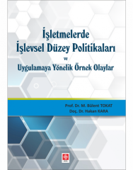 Ekin İşletmelerde İşlevsel Düzey Politikaları ve Uygulamaya Yönelik Örnek Olaylar - Bülent Tokat, Hakan Kara Ekin Yayınları