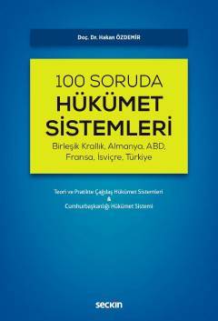 Seçkin 100 Soruda Hükümet Sistemleri - Hakan Özdemir Seçkin Yayınları