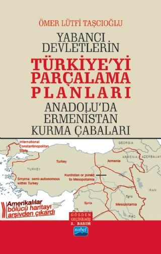 Nobel Yabancı Devletlerin Türkiyeyi Parçalama Planları - Ömer Lütfi Taşcıoğlu Nobel Akademi Yayınları