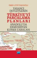 Nobel Yabancı Devletlerin Türkiyeyi Parçalama Planları - Ömer Lütfi Taşcıoğlu Nobel Akademi Yayınları