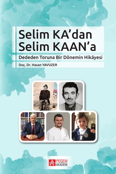 Pegem Selim Ka’dan Selim KAAN’a - Hasan Yavuzer Pegem Akademi Yayınları