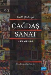 Nobel Çeşitli Yönleriyle Çağdaş Sanat Akımları - Abdullah Ayaydın Nobel Akademi Yayınları