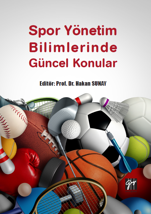 Gazi Kitabevi Spor Yönetim Bilimlerinde Güncel Konular - Hakan Sunay Gazi Kitabevi