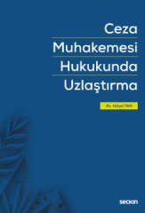 Seçkin Ceza Muhakemesi Hukukunda Uzlaştırma - Hülya Tan Seçkin Yayınları