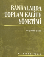 Nobel Bankalarda Toplam Kalite Yönetimi - Mehmet Takan Nobel Akademi Yayınları