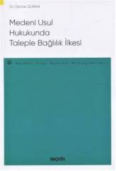 Seçkin Medeni Usul Hukukunda Taleple Bağlılık İlkesi - Osman Duran Seçkin Yayınları