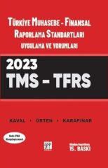 Gazi Kitabevi 2023 Türkiye Muhasebe-Finansal Raporlama Standartları Uygulama ve Raporları TMS-TFRS 15. Baskı - Hasan Kaval, Remzi Örten, Aydın Karapınar Gazi Kitabevi