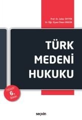 Seçkin Türk Medeni Hukuku 6. Baskı - Zafer Zeytin, Ömer Ergün Seçkin Yayınları